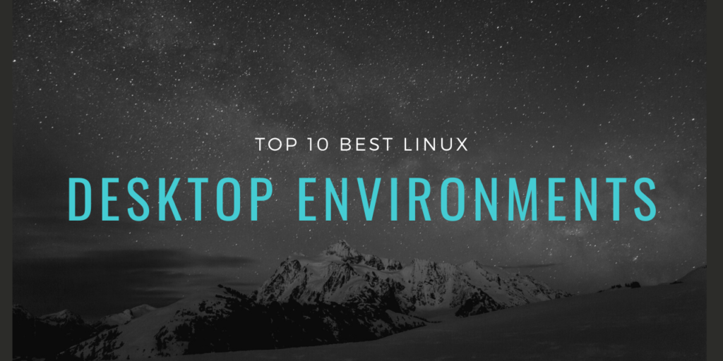 Best Linux Desktop Environments