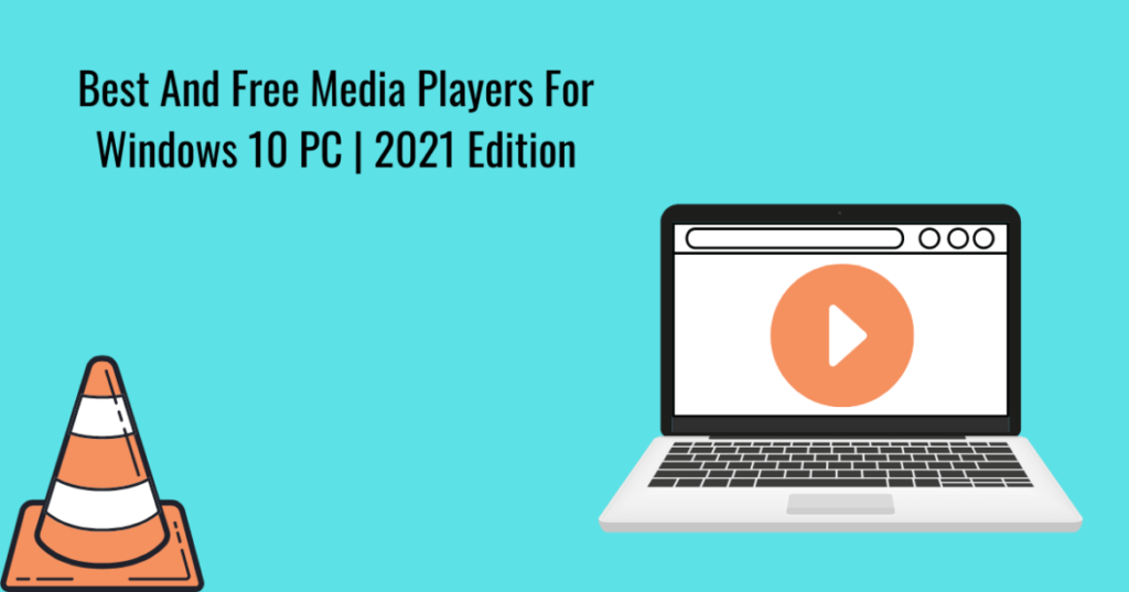 Best Media Players for Windows 10