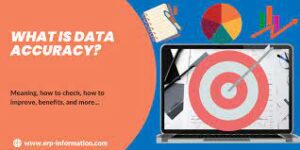 Ascertains accuracy of your data